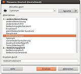 Im Bild sehen Sie das Dialogfenster THESAURUS, mit dem Sie in Writer ganz schnell ein Synonym für ein Wort nachschlagen. 