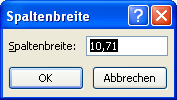 Das Dialogfenster SPALTENBREITE wurde durch ein Makro aufgerufen